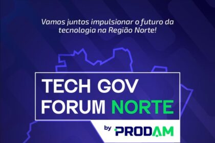Tecnologia: Fórum Tech Gov Norte abre inscrições para debater futuro da administração pública