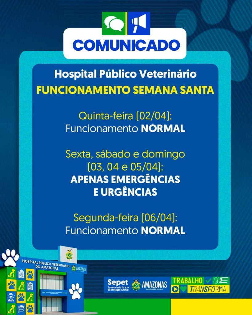 Hospital Público Veterinário do Amazonas terá funcionamento especial durante a Semana Santa